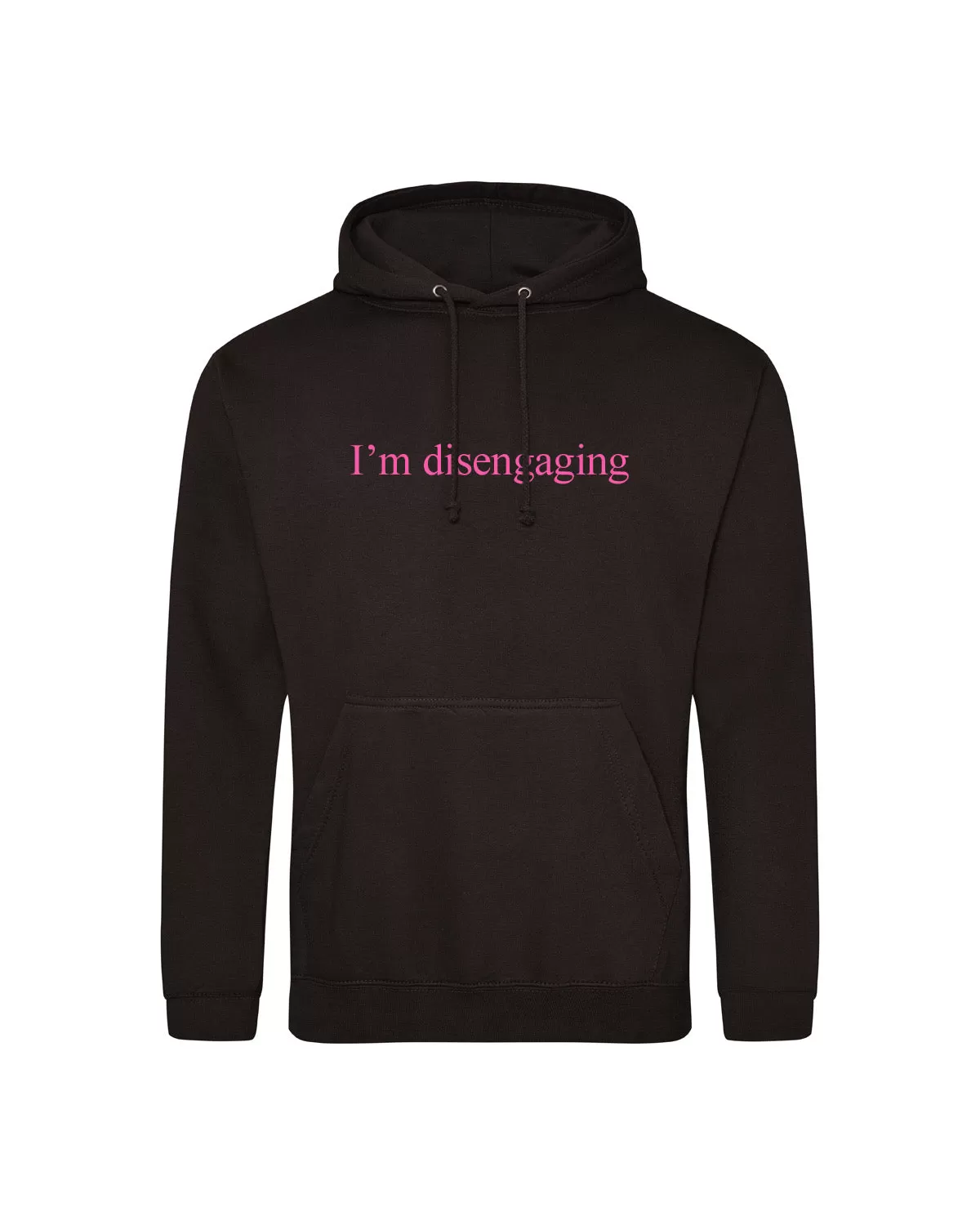 I'm Disengaging Hoodie